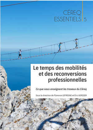 Vignette document Le temps des mobilités et des reconversions professionnelles. Ce que nous enseignent les travaux du Céreq